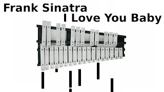 Frank Sinatra  - I Love You Baby