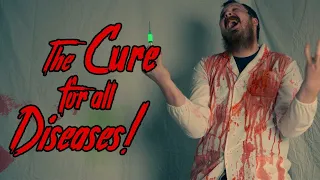 The Cure for All Diseases! - Horror Trailer Parody