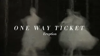 One way ticket - Eruption (sped up)