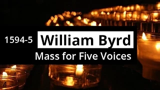 WILLIAM BYRD - Mass for Five Voices - RESTORED