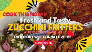 COOK THIS NOW FRESH & TASTY ZUCCHINI FRITTERS WITH CHICKEN FLAVOUR EVERYBODY WILL GONNA LOVE IT!