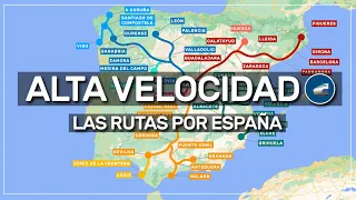 🚅 las rutas del tren de ALTA VELOCIDAD en España 🇪🇸 #154 | ⚠️ edición actualizada en vídeo 243