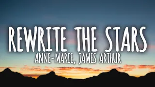 Anne-Marie, James Arthur - Rewrite The Stars (Lyrics)