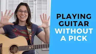 Playing Acoustic Guitar Without A Pick - How To Strum Without A Pick