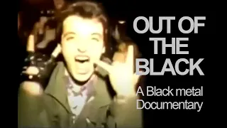 Out of the Black - A Black metal Documentary