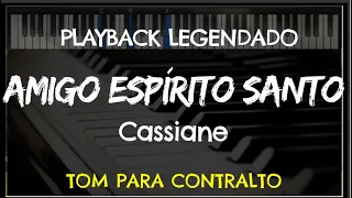 🎤 Amigo Espírito Santo (PLAYBACK LEGENDADO - TOM CONTRALTO "E") Cassiane, by Niel Nascimento