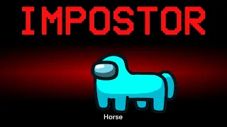 Among Us but the Impostor is Horse