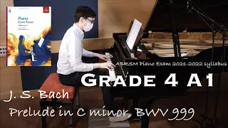 Grade 4 A1 | J. S. Bach - Prelude in C minor, BWV 999 | ABRSM Piano Exam 2021-2022 | Stephen Fung 🎹