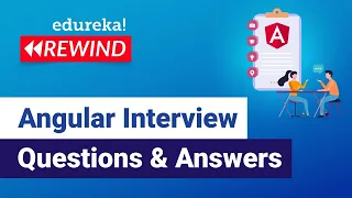 Angular Interview Questions and Answers | Angular 8 Interview Preparation | Angular | Rewind - 7