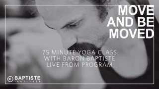 75 Minute Baptiste Yoga Journey Into Power Flow With Baron Baptiste