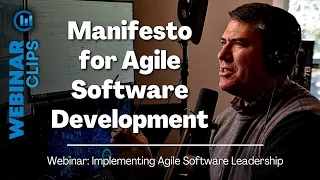 Manifesto for Agile Software Development | Webinar Clips, Implementing Agile Leadership