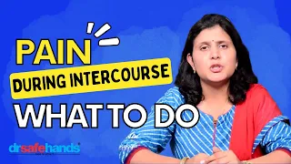 What Cause of Pain During and After Intercourse | what to do about them | Pain During Sex Reasons