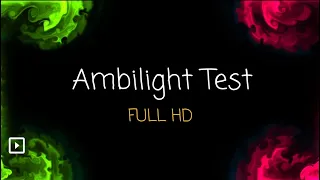 Fluid Ambilight Test Full HD | Philips, Sony, LG, Samsung Hue, Ambilight