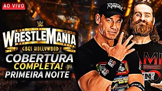 [🔴AO VIVO🔴] COBERTURA COMPLETA DA WRESTLEMANIA 39 PRIMEIRA NOITE REAÇÃO AO VIVO! ASSISTA COMIGO!