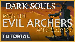 Dark Souls - How to Pass the Archers in Anor Londo