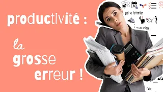 La ⏳ GESTION DU TEMPS par la ⛔️ PRODUCTIVITÉ est une ERREUR  !! Voici la ✅ BONNE STRATÉGIE à suivre