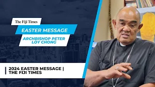 EASTER MESSAGE | Archbishop Peter Loy Chong