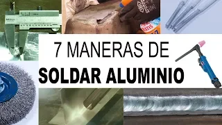 7 maneras de soldar aluminio. (1) Primera parte. Electrodo (MMA), MIG, MIG PULSADO, TIG AC