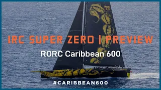 IRC Super Zero Preview | RORC Caribbean 600