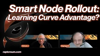 Smart Node Rollout: Learning Curve Advantage?