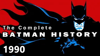 A New Beginning | The Complete Batman History: 1990 (Documentary)