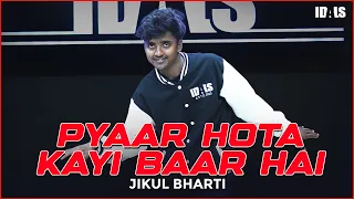 Pyaar Hota Kayi Baar Hai - Jikul Bharti | Dance Choreography | Tu Jhoothi Main Makkaar