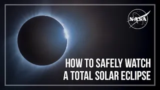 How to Safely Watch a Total Solar Eclipse