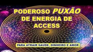 PODEROSO PUXÃO DE ENERGIA  DE ACCESS PARA ATRAIR DINHEIRO E AMOR | BARRAS DE ACCESS