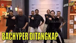 Timseus Tangkap BACHYPER, Bapack-Bapack Yang Suka Ngedance | LAPOR PAK! (25/08/23) Part 2