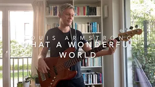 Bass Cover - Louis Armstrong - What a wonderful World