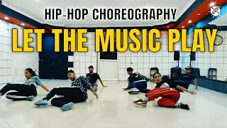 Let The Music Play | Hip-Hop Choreography | Kommotion School