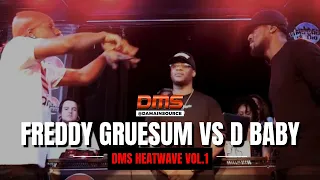 DMS Heatwave: Freddy Gruesum vs D Baby