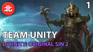 Team Unity Plays - Divinity: Original Sin II (Episode 1) [Twitch VOD]