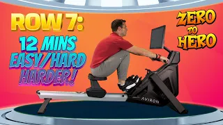 Zero to Hero Rowing Plan - Row 7: 12mins Easy to Fast Workout