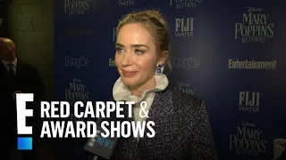 Emily Blunt Preaches the Importance of Dreaming Big | E! Red Carpet & Award Shows