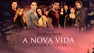 Carter Burwell A Nova Vida Soundtrack  (Amanecer Parte 1)