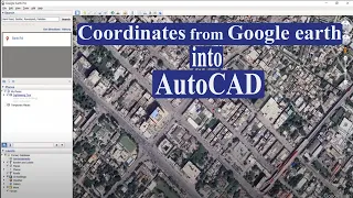 Coordinates from Google earth into AutoCAD