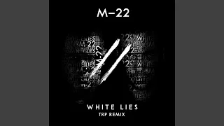 White Lies (TRP Remix)