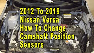 Nissan Versa How To Change Camshaft Position Sensors 2012 - 2019 HR16DE 1.6L I4 Engine, Part Numbers