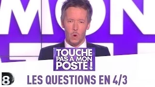 Les question en 4/3 de Jean-Luc Lemoine - TPMP - 10/04/2014