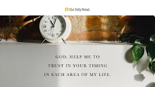 Reclaiming Our Time | Audio Reading | Our Daily Bread Devotional | March 19, 2022