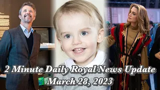 2 Minute Daily Royal News Update,March 28, 2023#royalbaby #royalnews #royalfamily