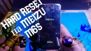 Сброс Настроек на Meizu m6s (Hard Reset)