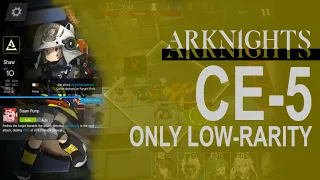 Arknights CE-5 Low-rarity only