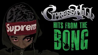 Cypress Hill - Hits From The Bong