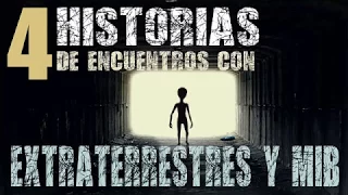 4 Historias de Encuentros con Extraterrestres y Hombres de Negro