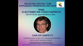 O AUTISMO NA VISÃO ESPÍRITA | CARLOS CAMPETTI