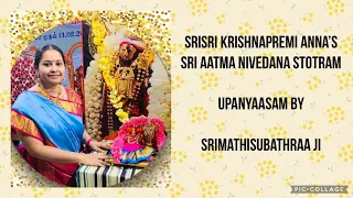 Aatmanivedanam by Srimathisubathraa ji