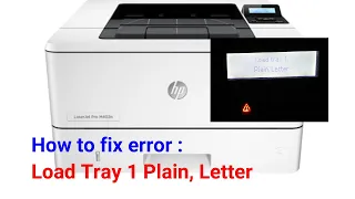 How to fix error Load Tray 1 Plain, Letter in Hp printer M402dn