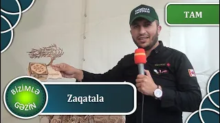 "Bizimlə Gəzin" - "Zaqatala"